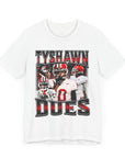 TYSHAWN DUES - TEE