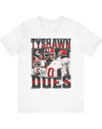 TYSHAWN DUES - TEE