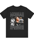 MESSIAH SPRINGER - TEE